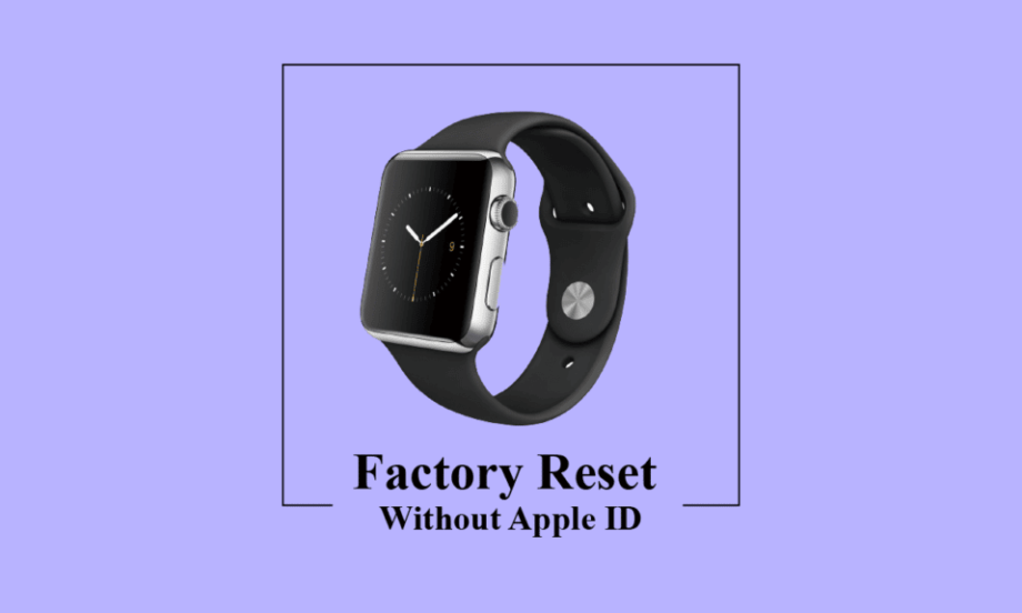 Как восстановить заводские настройки Apple Watch без Apple ID